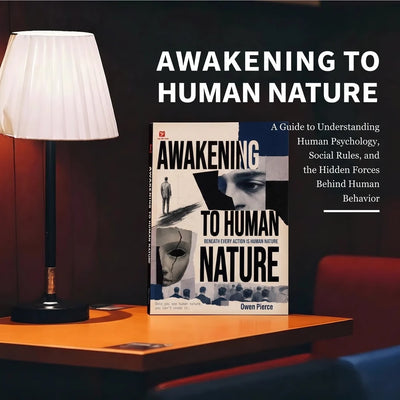 Awakening to Human Nature: Master the Psychology of People
